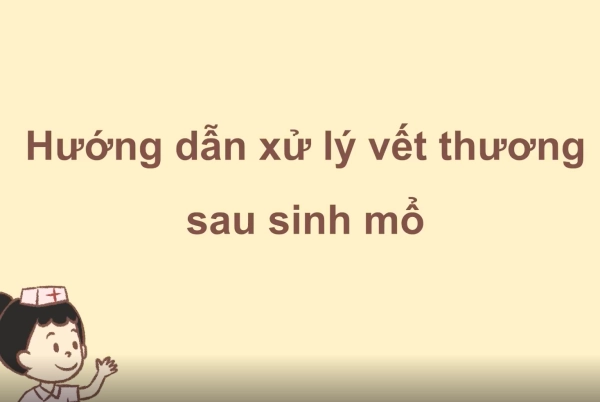 huong-dan-xu-ly-vet-thuong-sau-sinh-mo